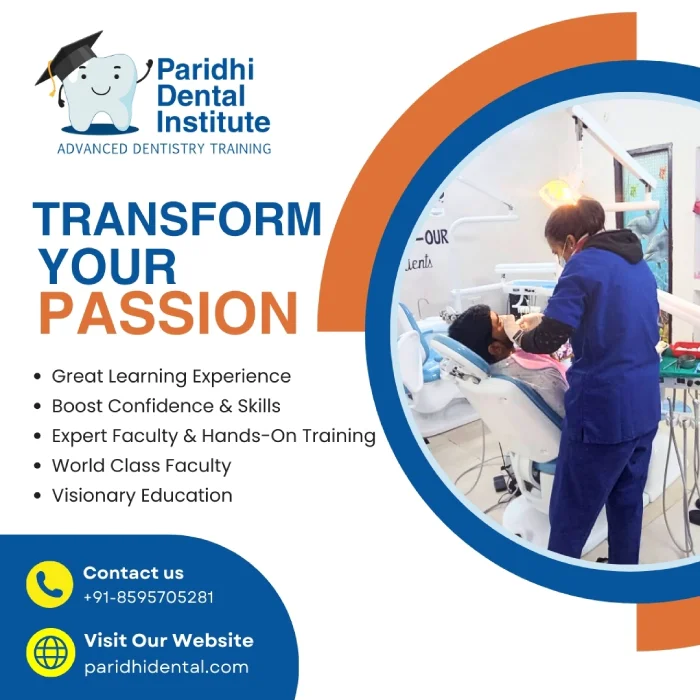 Transform Your Passion with Paridhi Dental Institute